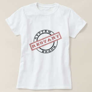 T-shirt Erreur de redémarrage du système de titrage T-Shir