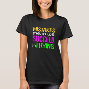 T-shirt Erreur Moyenne Réussite À Tester Croissance Esprit
