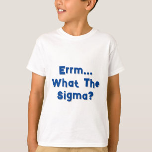 T-shirt Errm... Quel Sigma ? Tee - shirt enfant