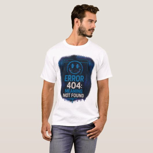 T-shirt Error 404: Meaning Not Found (Devant entier)