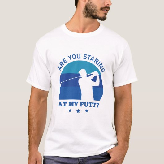 T-shirt Es-tu en train de regarder mon Putt Funny Golf (Devant)