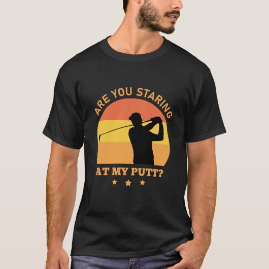 T-shirt Es-tu en train de regarder mon Putt Funny Golf (Devant)
