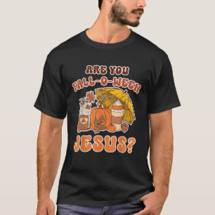 T-shirt Es-tu tombé O Wein Jésus Citrouille Épice Christia