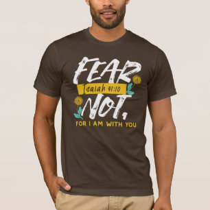 T-shirt Esaïe 41:10 - Peur Pas Un Verset De Bible Inspirat