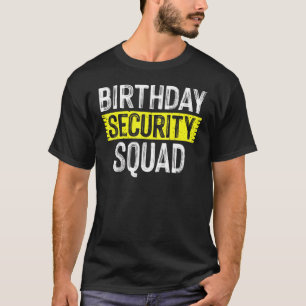 T-shirt Escadron de sécurité d'anniversaire Joyeux fête d'