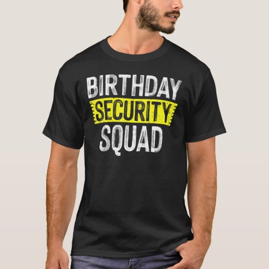 T-shirt Escadron de sécurité d'anniversaire Joyeux fête d' (Devant)