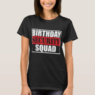 T-shirt Escadron de sécurité d'anniversaire le mieux jamai