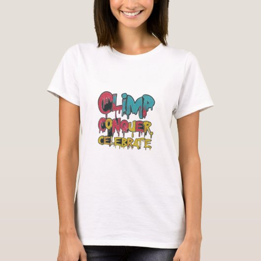 T-shirt Escalade, conquérir, Célébrer les femmes (Devant)