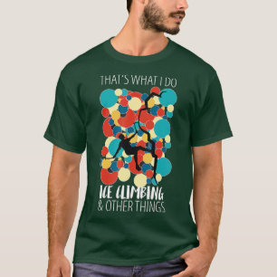 T-shirt Escalade de glace alpinisme alpinisme alpinisme