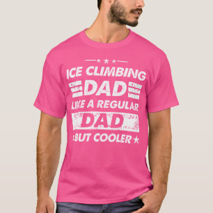 T-shirt Escalade De Glace Papa Comme Un Papa Régulier Drôl