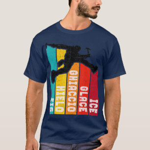 T-shirt Escalade de glace Vintage Retro Extreme Ice Climbe