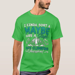 T-shirt Escalade Je Suis Plutôt Peut-être Alpinisme
