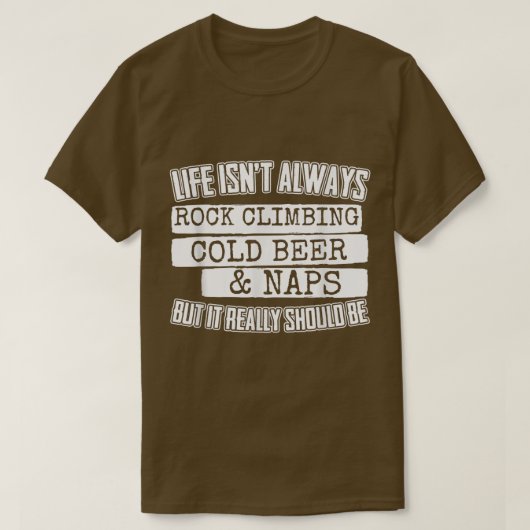 T-shirt Escalade Rocheuse Bière Froide Et Naps (Design devant)