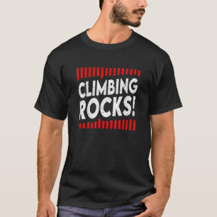 T-shirt Escalade Rocks Escalade Bouldering Rock Climber Mo