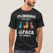 T-shirt Escalade Vous Dites Alpaca My Harness Rock Climber (Devant)