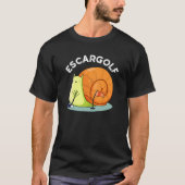 T-shirt Escar-golf Funny Escargot Snail Pun Dark BG (Devant)
