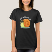 T-shirt Escargoate Funny Snail Escargot Pun Dark BG (Devant)