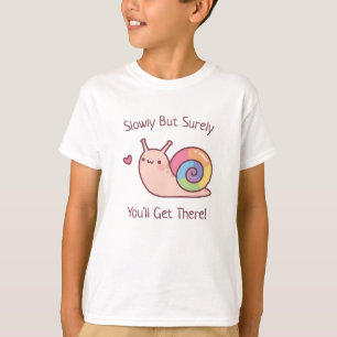 T-shirt Escargot Arc-en-Ciel Lentement Mais Sûrement Vous 