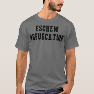 T-shirt Eschew Obfuscation Funny Ironic Science English 