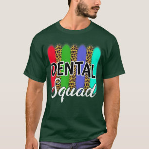 T-shirt Escouade dentaire Empreinte de léopard Dentiste De