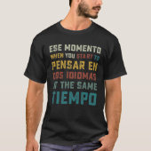 T-shirt Ese Momento Quand Vous Commencez À Penser En Dos I (Devant)