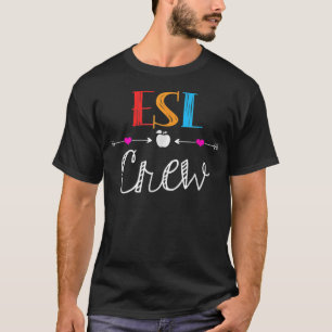 T-shirt Esl Teacher Crew Drôle Premier Jour Des Écoles T-S