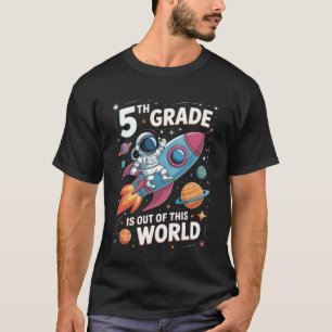 T-shirt Espace Astronaute 5e année est hors de ce monde ap