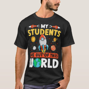 T-shirt Espace Enseignant Mes Élèves Sont Hors De Ce Monde
