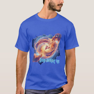 T-shirt Espace & Positivité : Continuez à chercher.