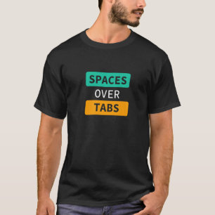 T-shirt Espaces Sur Tabs, Logiciel Coder Drôle Plein Stack