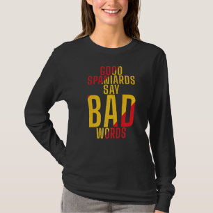 T-shirt Espagne Les bons Espagnols disent de mauvaises par
