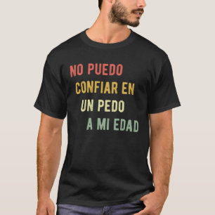 T-shirt Espagnol 40 50 60 70 Ans Vieux Anniversaire Pra