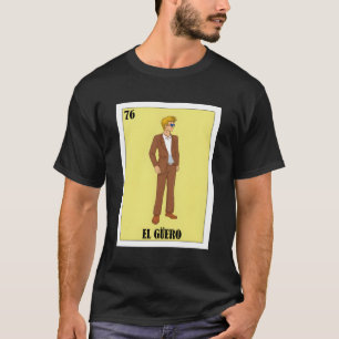 T-shirt Espagnol Blonde Guy Lottery Cadeau Mexicain El Gue