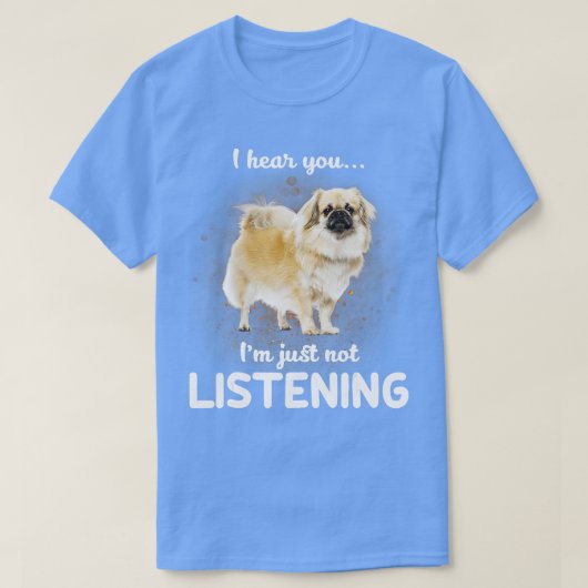 T-shirt Espagnol tibétain Je vous entends ne pas écouter (Design devant)