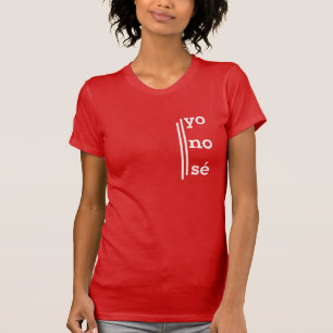 T-shirt espagnol "Yo No Se" pour les bilingues