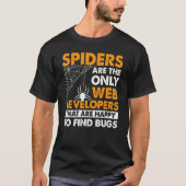 T-shirt Espiders Are Only The Web Developers That Are Happ (Devant)