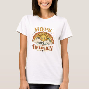 T-SHIRT ESPOIR ALIMENTÉ PAR L'ILLUSION