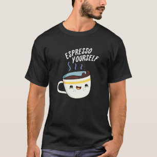 T-shirt Espresso Yourself amusant jeu de café