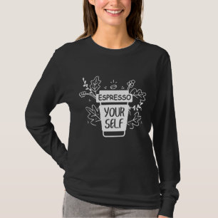 T-shirt Espresso Yourself Drôle Café Café Café Lover Bari