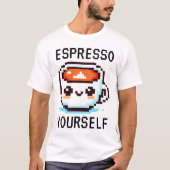 T-shirt Espresso Yourself - Drôle Pixel Art Conception Caf (Devant)
