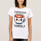 T-shirt Espresso Yourself - Drôle Pixel Art Conception Caf (Devant)