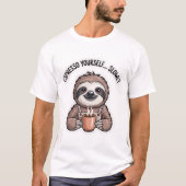 T-shirt Espresso Yourself Slowly Shirt | Funny Sloth  (Devant)