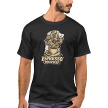 T-Shirt Espresso Yourself Unisexe