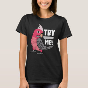 T-shirt Essaie-moi perroquet avec couteau I Galah à poitri