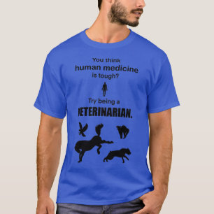T-shirt Essayer d'être un vétérinaire