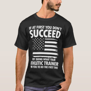 T-shirt Essayez de faire ce que votre formateur sportif