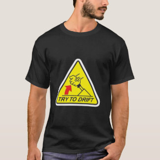 T-shirt Essayez Drift Tee - Né à Slide, Conçu pour la vite
