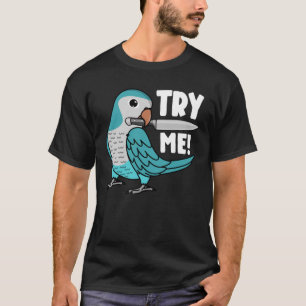 T-shirt Essayez-Moi Parroquet Avec Couteau I Blue Monk Par