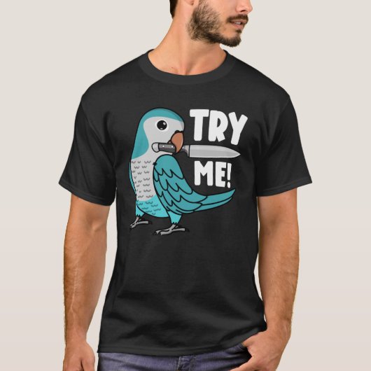 T-shirt Essayez-Moi Parroquet Avec Couteau I Blue Monk Par (Devant)