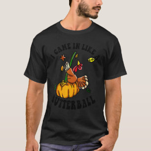 T-shirt Est arrivé comme un Butterball  Thanksgiving Homme